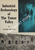 Industrial Archaeology of The Tamar Valley by BOOKER, Frank